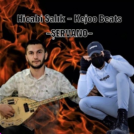 Hicabi Salık, Kejoo Beats - Şerwano